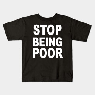 Don't Be Poor Kids T-Shirt